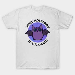 Voted Most Likely To Suck-ceed Funny Bat Pun T-Shirt